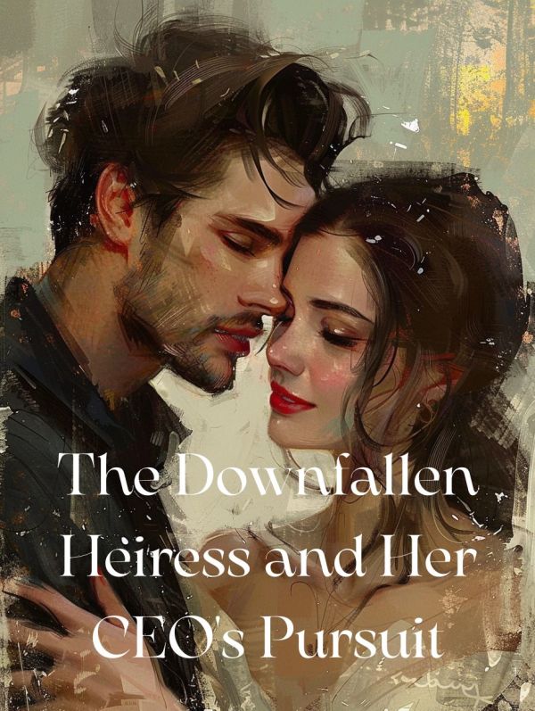 The Downfallen Heiress and Her CEO's Pursuit