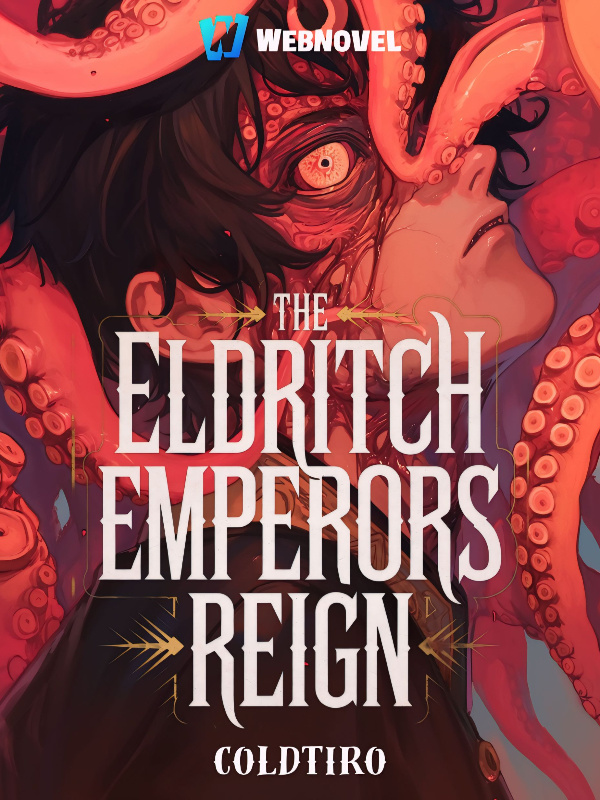 The Eldritch Emperor's Reign