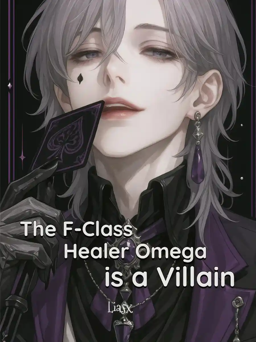 The F-Class Healer Omega is a Villain [BL]