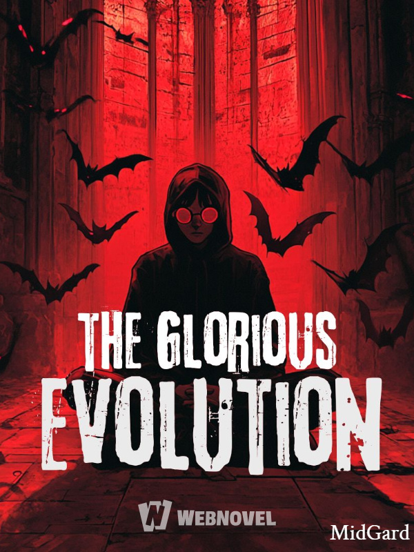 The Glorious Evolution