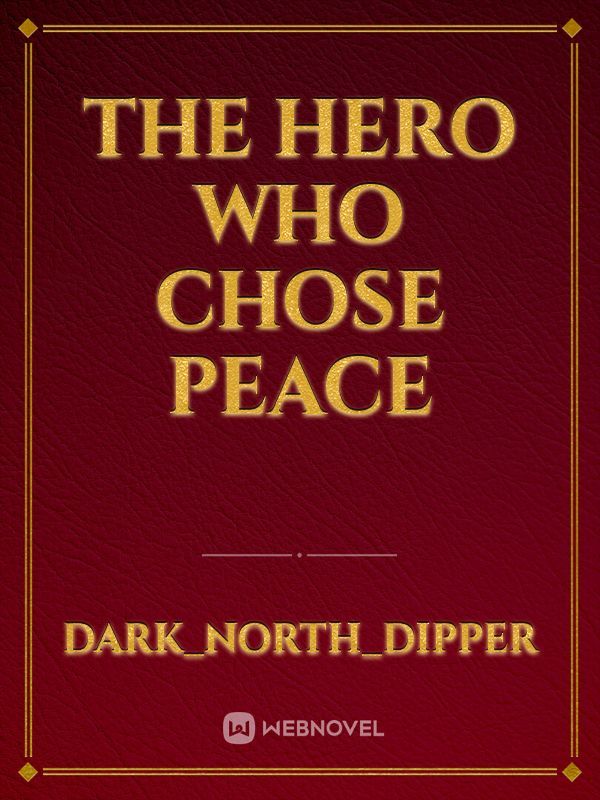 The Hero Who Chose Peace