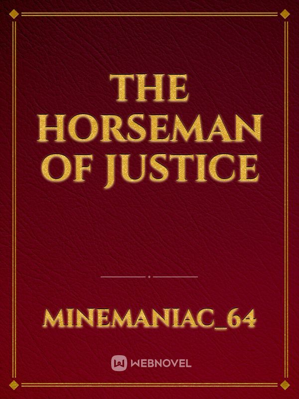 The Horseman of Justice