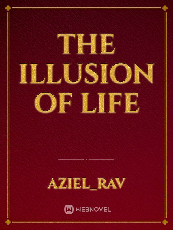 The Illusion Of Life