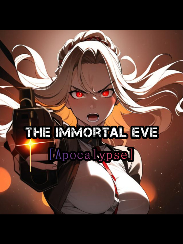 The Immortal Eve [Apocalypse]