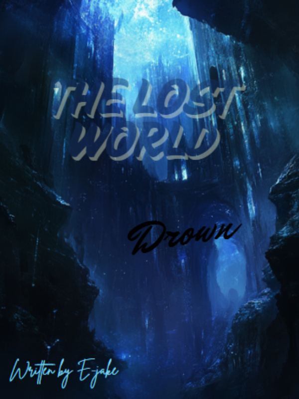 The lost world : Drown