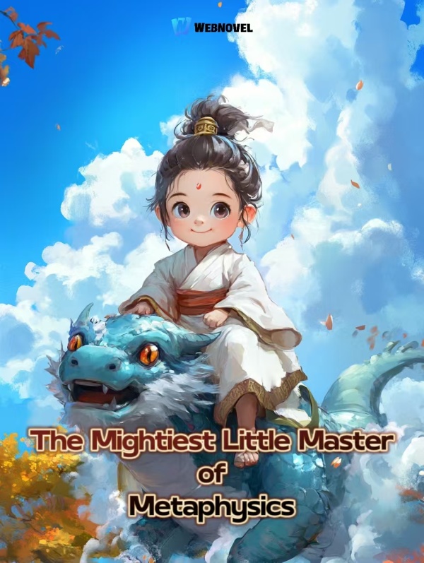 The Mightiest Little Master of Metaphysics