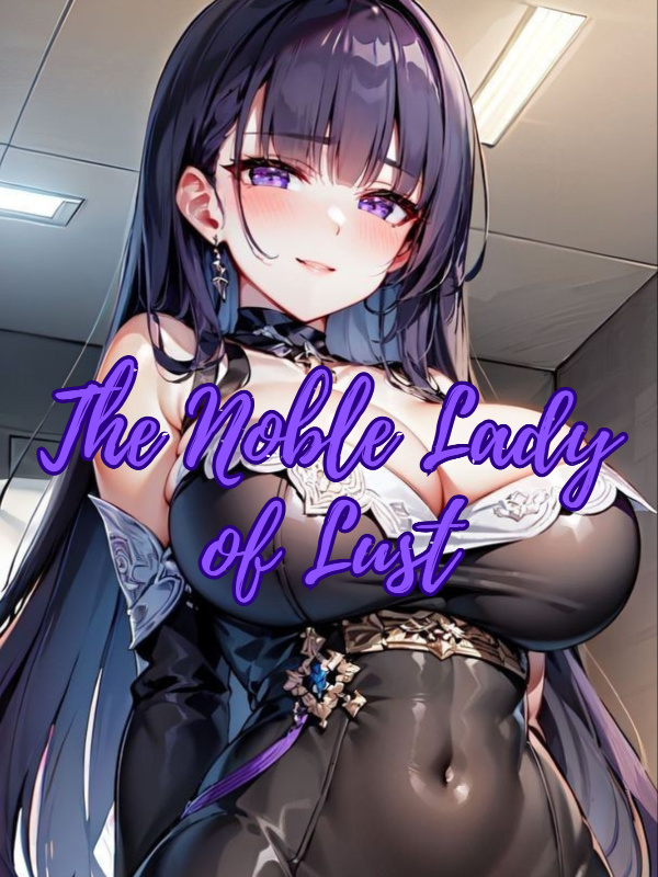 The Noble Lady of Lust