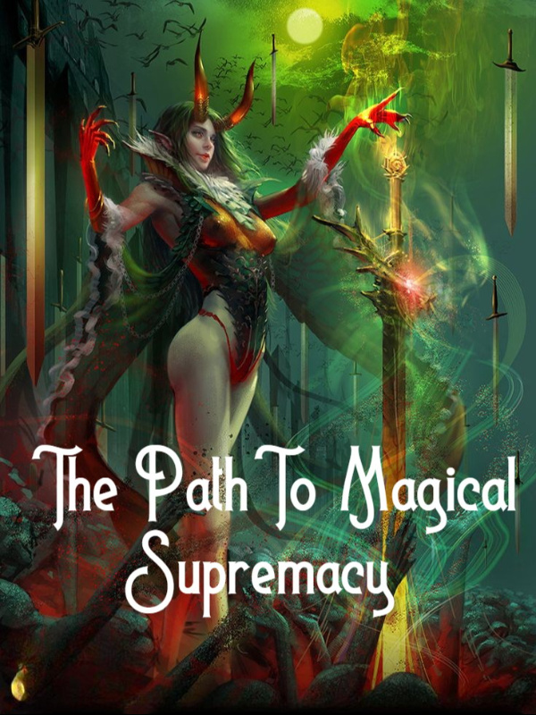 The Path To Magical Supremacy