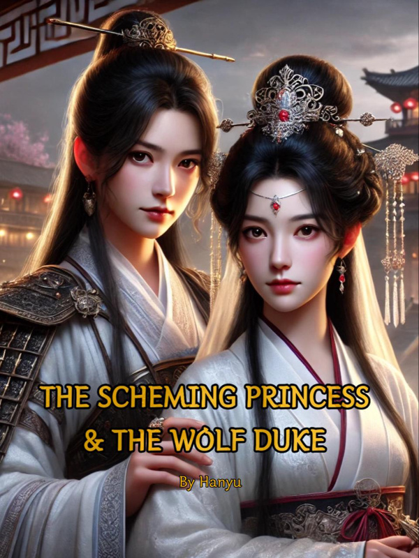 The Scheming Princess and The Wolf Duke (GL)