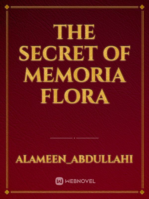 The Secret of Memoria Flora