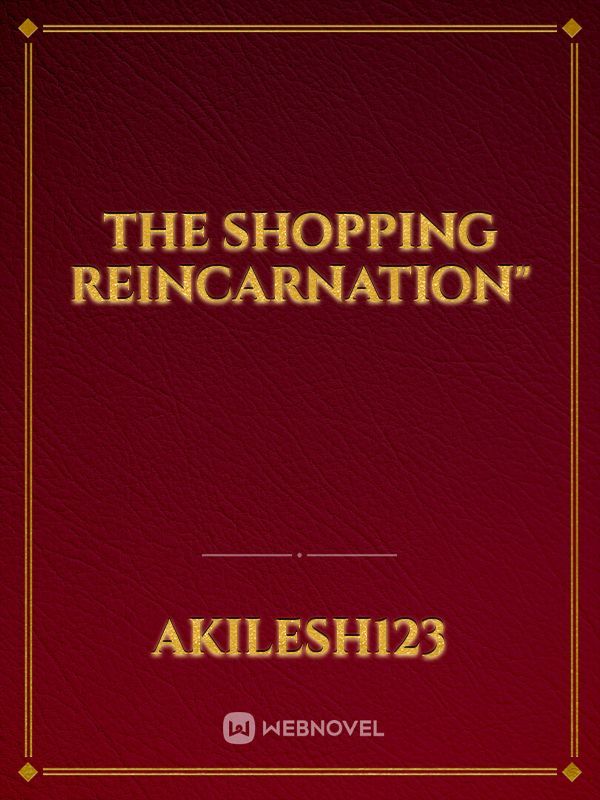 The Shopping Reincarnation"