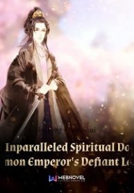 The Unparalleled Spiritual Doctor: Demon Emperor's Defiant Love