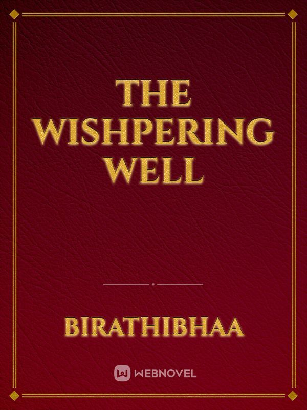 The wishpering well