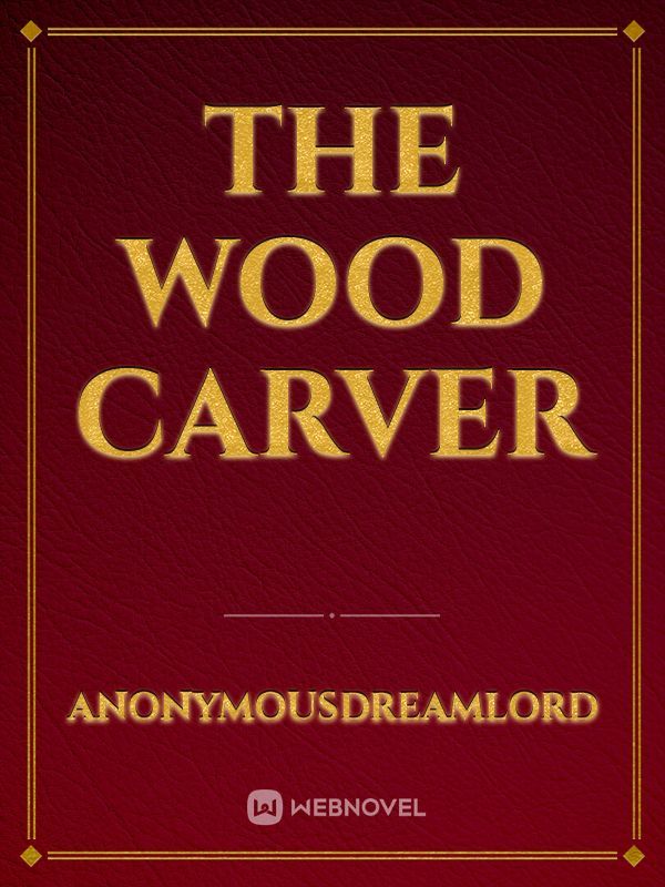 The Wood Carver