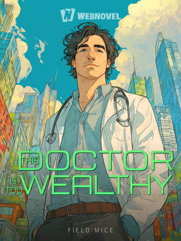 This Doctor Is Too Wealthy