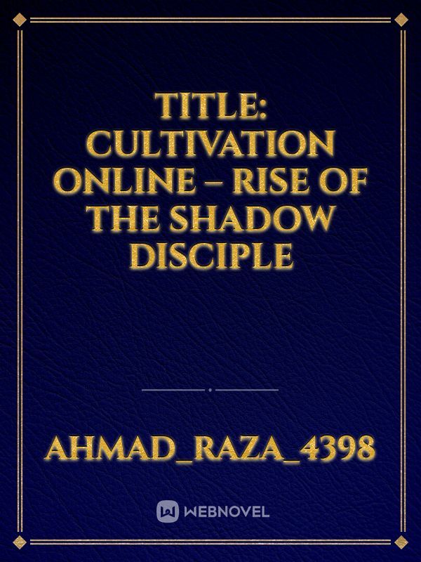 Title: Cultivation Online – Rise of the Shadow Disciple