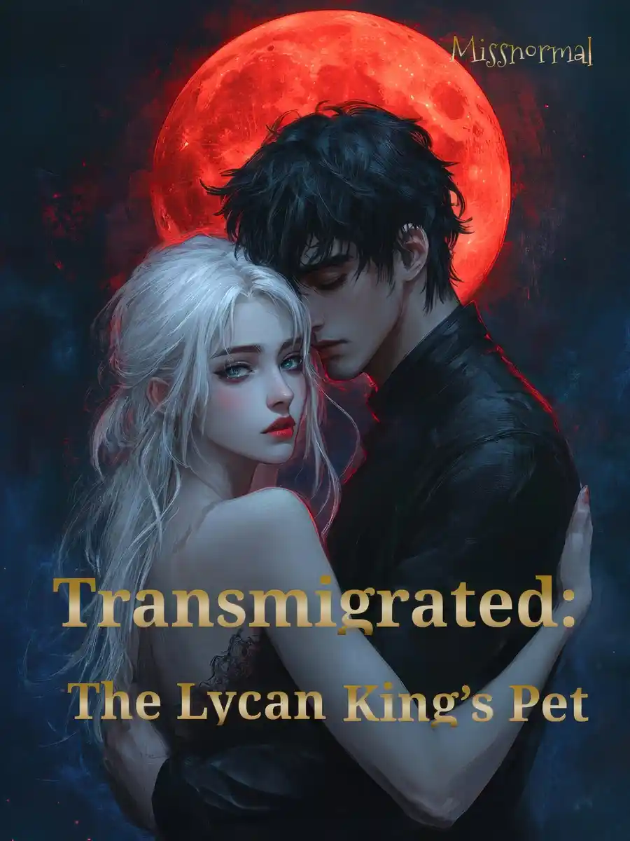 Transmigrated: The Lycan King’s Pet
