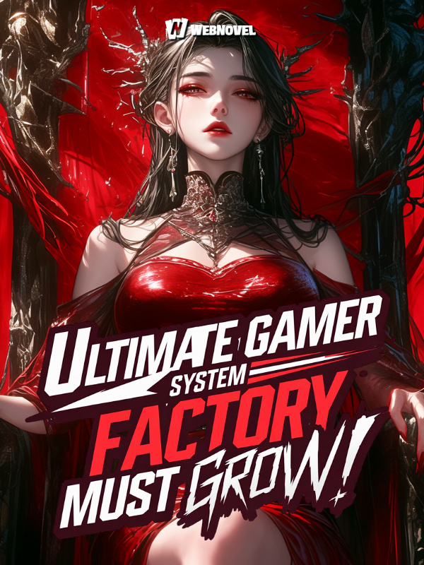 Ultimate Gamer System: Factory Must Grow!