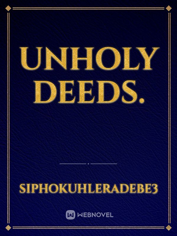 Unholy Deeds.