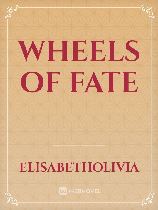 Wheels Of Fate