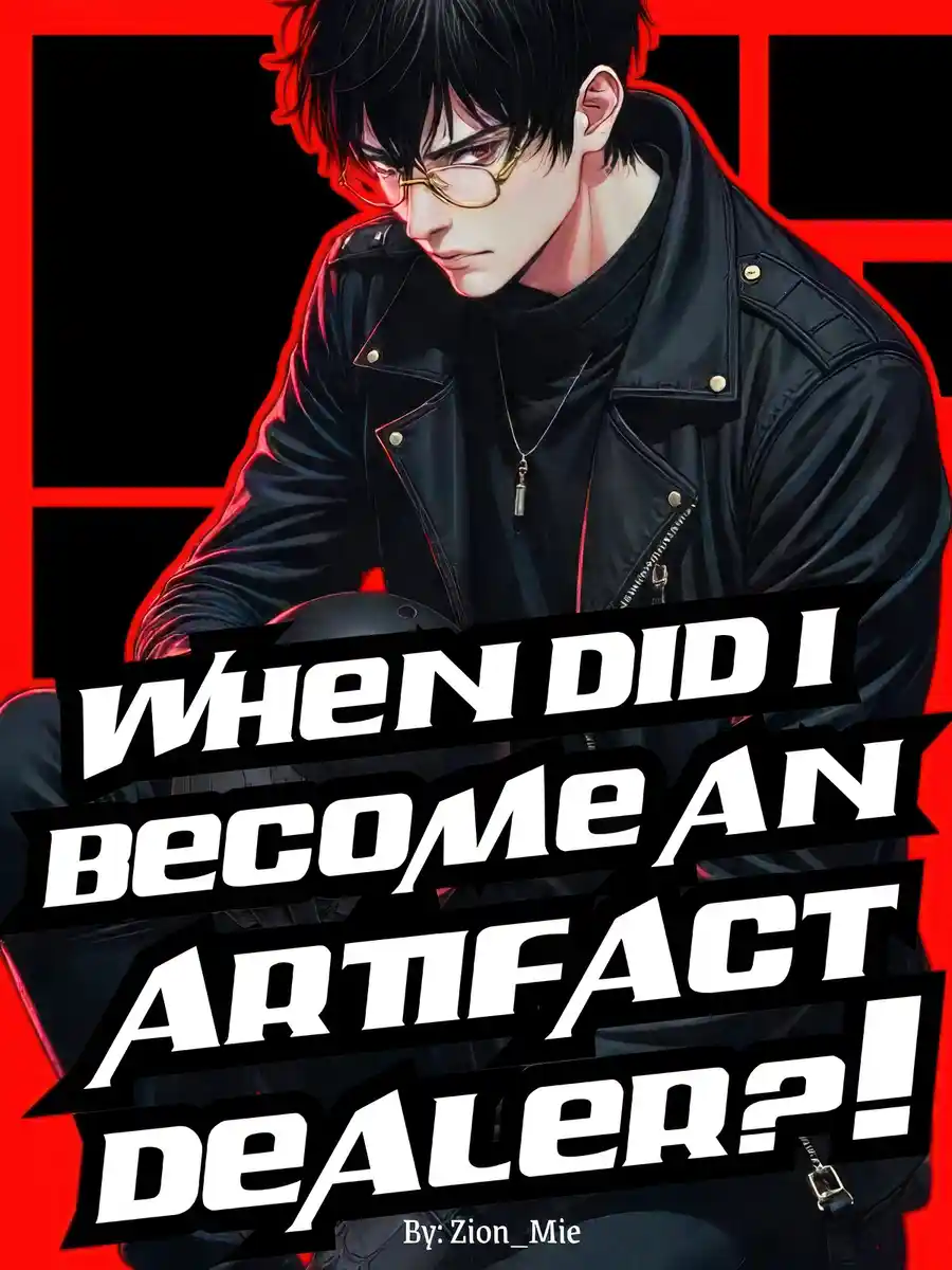 When Did I Become An Artifact Dealer?!