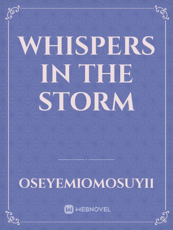 Whispers in the storm