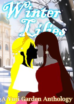 Winter Lilies: A Yuri Garden Anthology