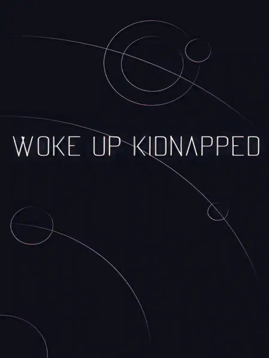 Woke up Kidnapped