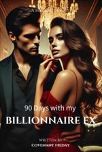 90 days with my billionaire ex