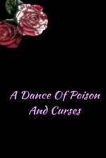A Dance of Poison and Curses