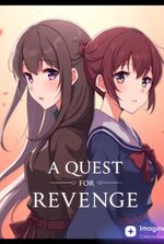 A QUEST FOR REVENGE