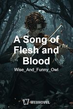 A Song of Flesh and Blood