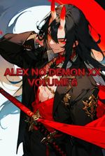 ALEX NO DEMON XX(VOLUME 6)