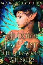 Allory Fae and the Dragon's Whiskers