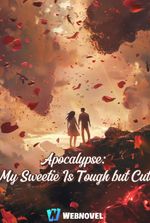 Apocalypse: My Sweetie Is Tough but Cute