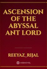 Ascension of the abyssal ant lord