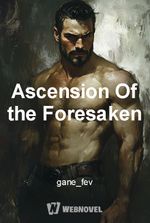 Ascension Of the Foresaken