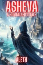 Asheva: A Summoner’s Tale – [Book-2 Complete]