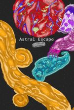Astral Escape, a Scientific Progression Fantasy.