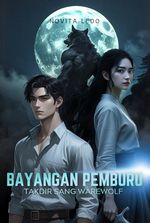 Bayangan Pemburu/ Takdir sang werewolf