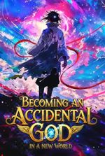 Becoming an Accidental God in a New World