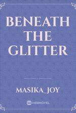 Beneath The Glitter