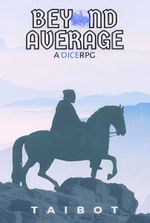 Beyond Average Prequel [A DiceRPG]