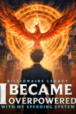 Billionaire Legacy: I Became Overpowered With My Spending System
