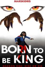 [BORN TO BE KING] S7 - ARDENT OF THE END