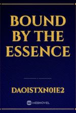 Bound by the essence