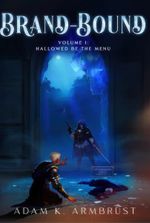 Brand-Bound: Hallowed Be The Menu [Rivals-to-Lovers Slowburn Fantasy Romance]