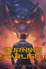 Burning Starlight [Science-Fantasy Cultivation LitRPG] (Book 1 Complete!)
