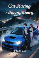 Car Racing without Money