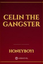 celin the gangster